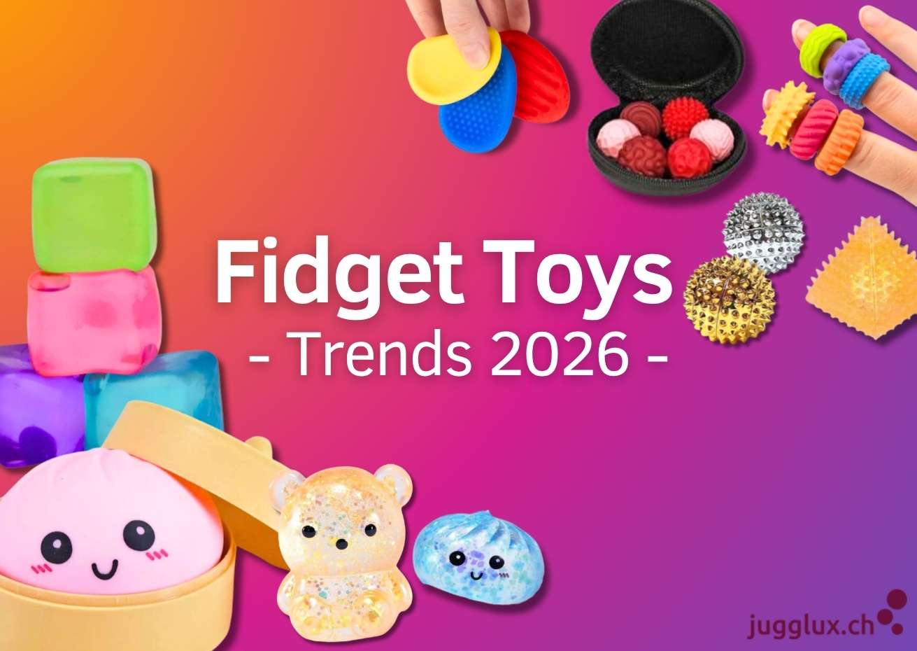 Titelbild Fidget Toys - die Trends 2026